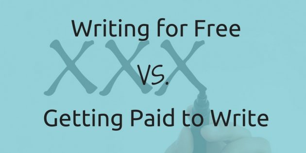 Writing for Free vs. Getting Paid for Your Work