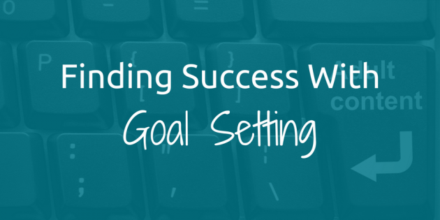 Finding Success with Goal Setting