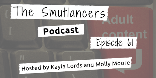 episode 61 of the Smutlancers podcast is hosted by Kayla Lords and discusses navigating non-adult platforms when you create adult content