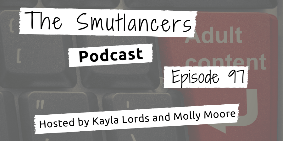 episode 97 of the Smutlancer podcast hosted by Molly Moore discussing website traffic