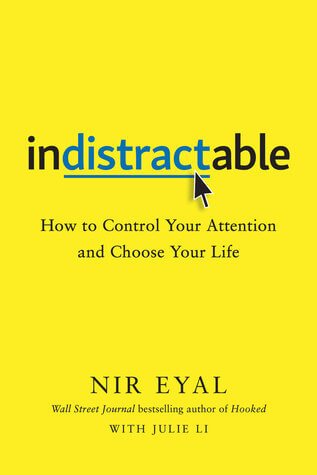 Indistractable by Nir Eyal, bright yellow book cover