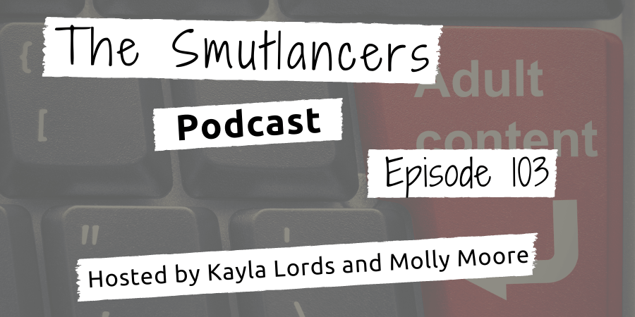 episode 103 of the Smutlancers podcast