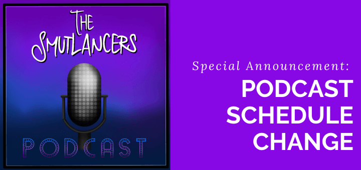 blog banner for smutlancers podcast update for schedule change