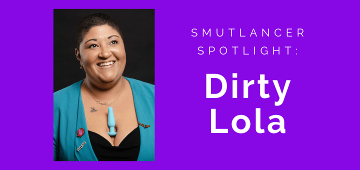 Smutlancer Spotlight: Dirty Lola