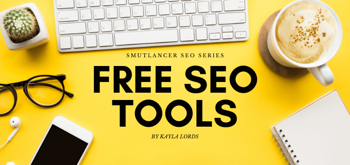 5 Free SEO Tools to Improve Your Traffic | Smutlancer SEO Series