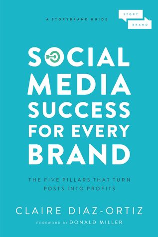 cover for Social Media Success For Every Brand by Claire Diaz-Ortiz