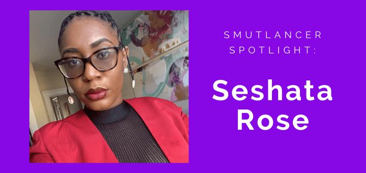Smutlancer Spotlight: Seshata Rose