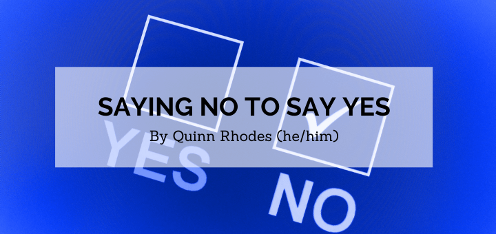 The Importance of Saying No (So You Can Say Yes)
